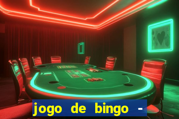 jogo de bingo - bingo ao vivo