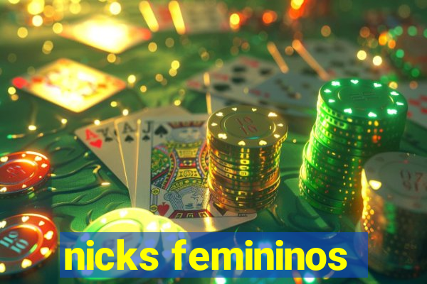 nicks femininos