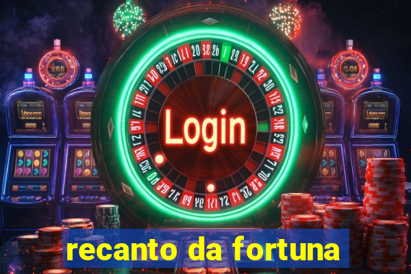 recanto da fortuna