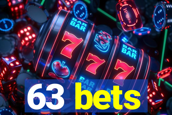 63 bets