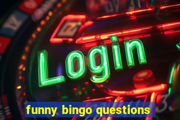 funny bingo questions