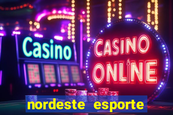 nordeste esporte net vip