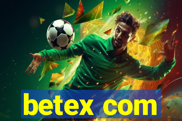 betex com