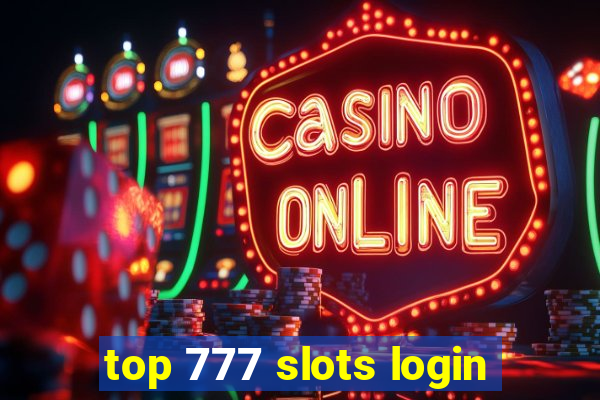 top 777 slots login