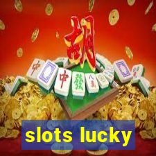 slots lucky