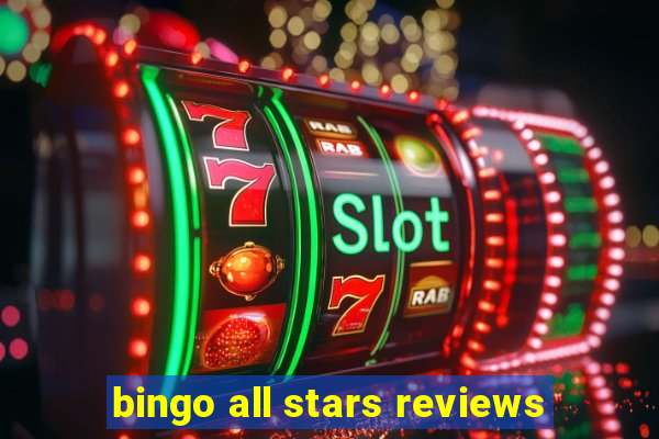 bingo all stars reviews