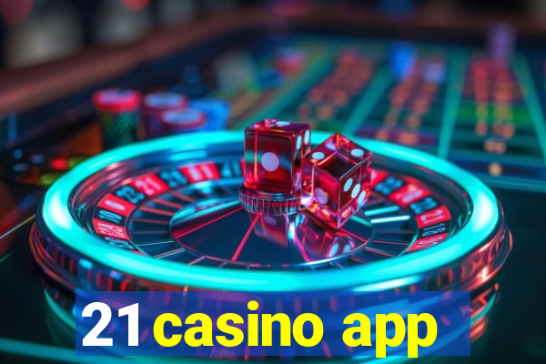 21 casino app