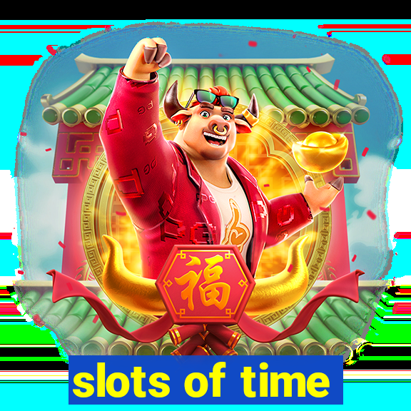 slots of time