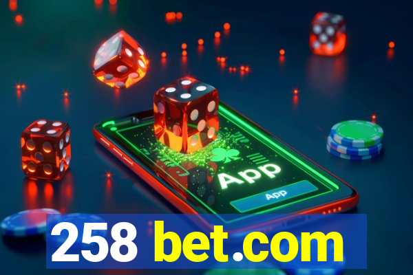 258 bet.com