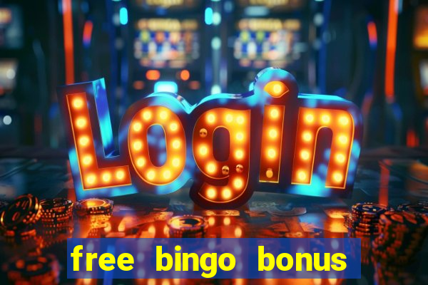 free bingo bonus money no deposit required