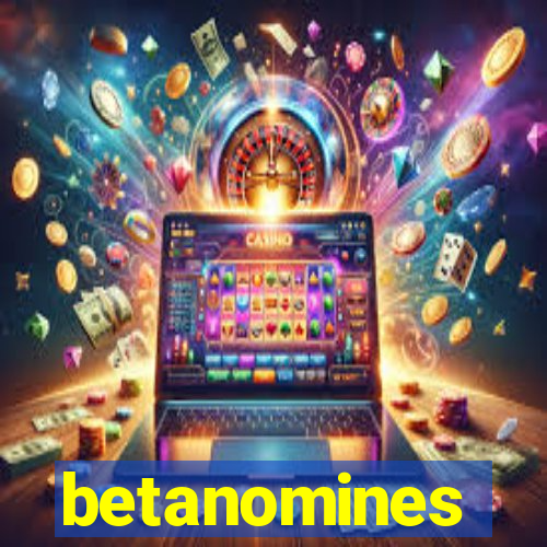 betanomines