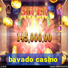 bavado casino