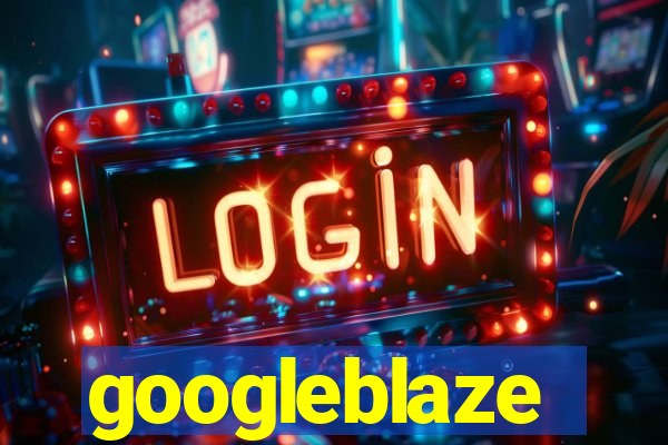 googleblaze