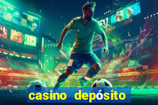 casino depósito mínimo $10 pesos méxico