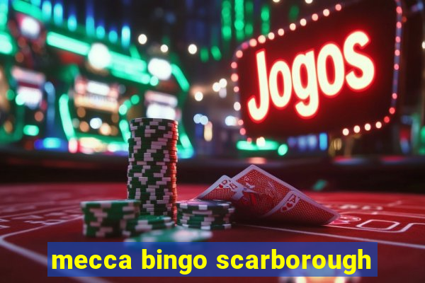 mecca bingo scarborough