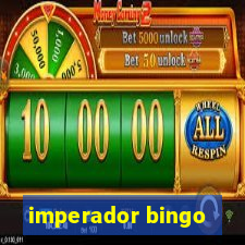 imperador bingo