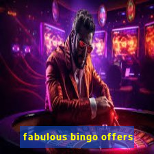 fabulous bingo offers