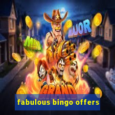 fabulous bingo offers