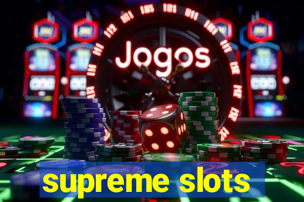 supreme slots