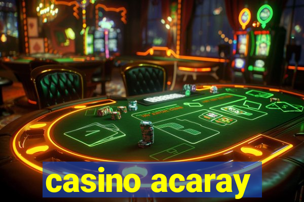 casino acaray