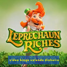 video bingo valendo dinheiro