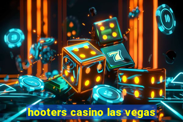 hooters casino las vegas