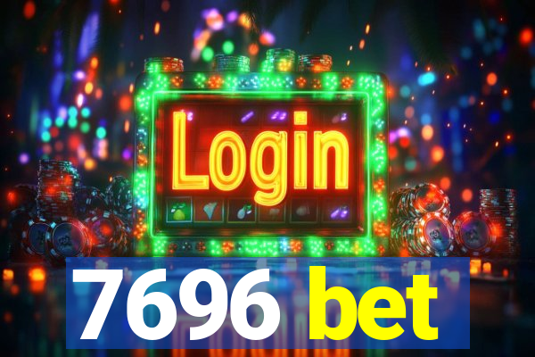 7696 bet