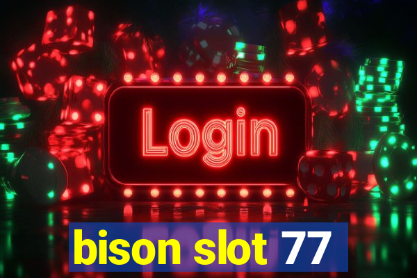 bison slot 77