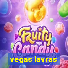 vegas lavras