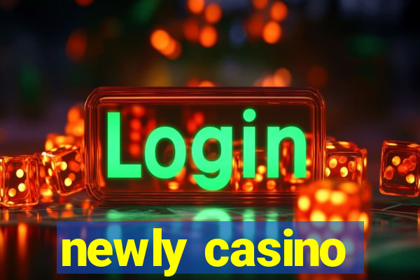 newly casino