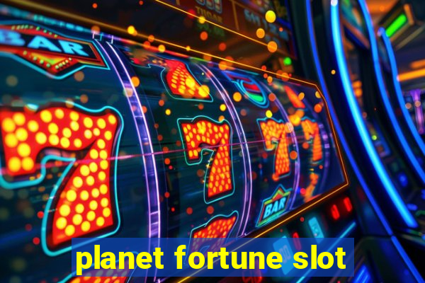 planet fortune slot