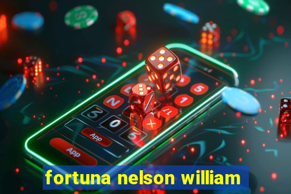 fortuna nelson william