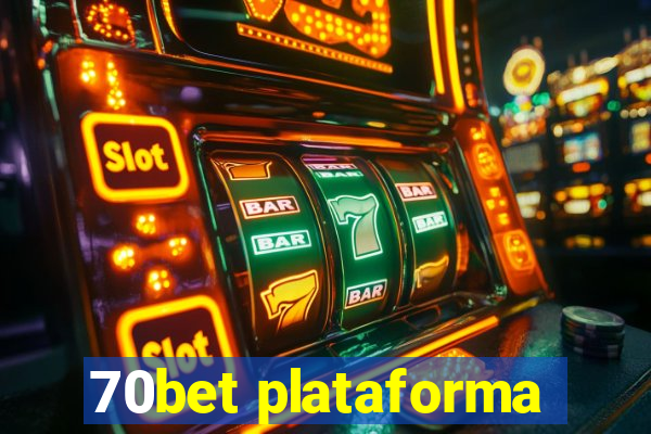 70bet plataforma