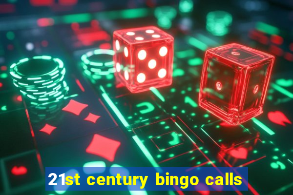 21st century bingo calls