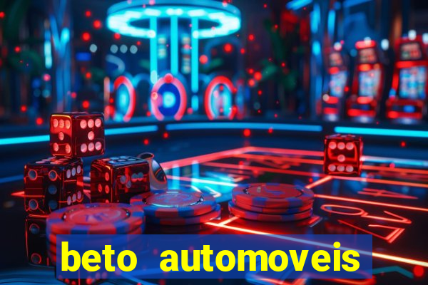 beto automoveis charqueadas rs