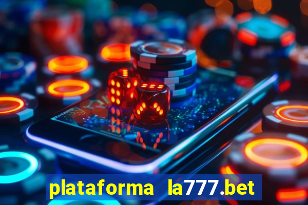 plataforma la777.bet é confiável