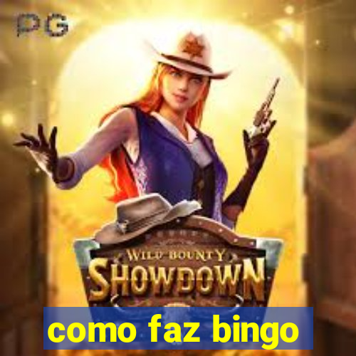 como faz bingo