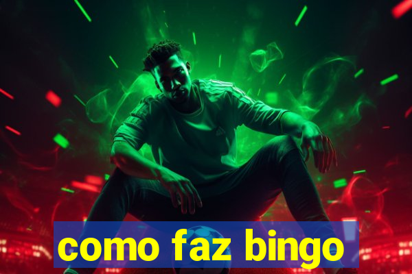 como faz bingo