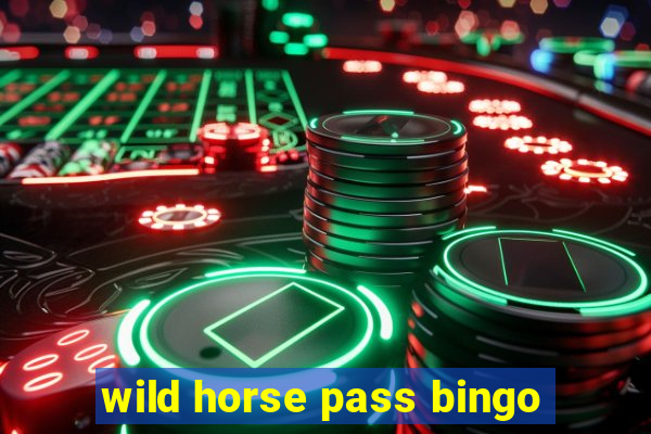 wild horse pass bingo