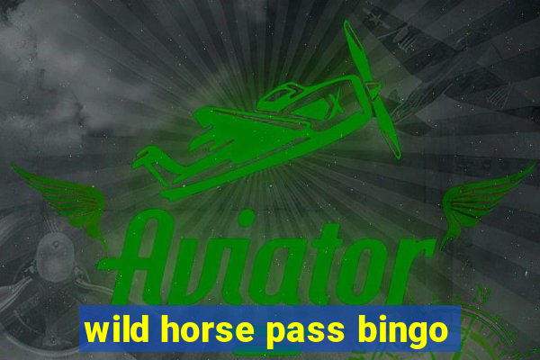 wild horse pass bingo