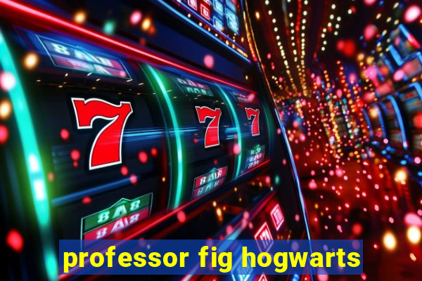 professor fig hogwarts