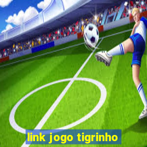 link jogo tigrinho