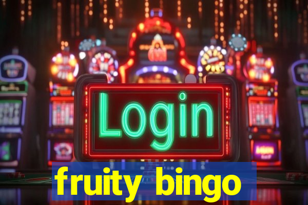 fruity bingo