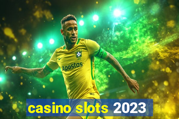 casino slots 2023