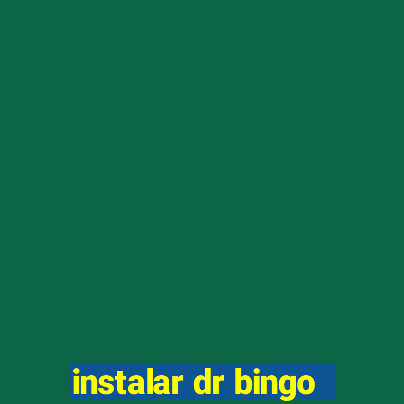 instalar dr bingo