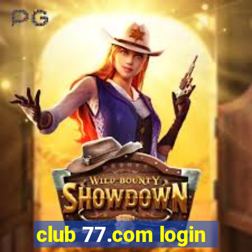 club 77.com login