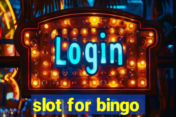 slot for bingo