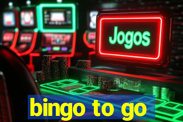 bingo to go