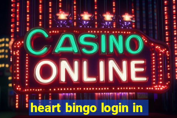 heart bingo login in