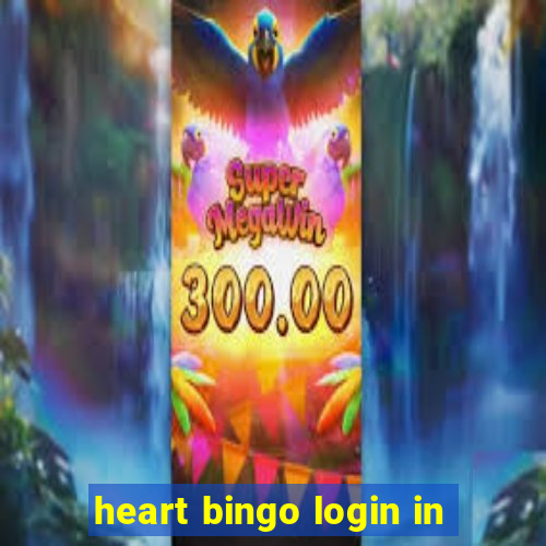 heart bingo login in